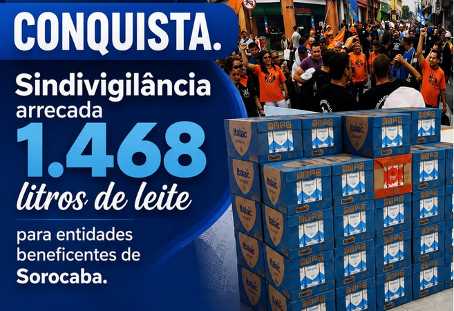 4ª Campanha do Leite do Sindivigilância alcança 1.468 litros arrecadados e bate recorde de solidariedade